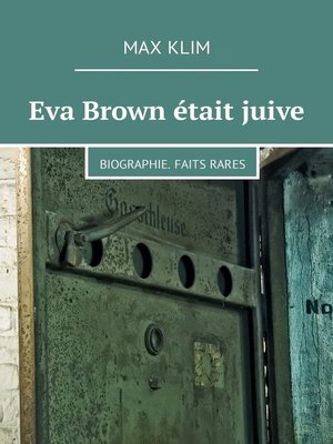 cover image of Eva Brown était juive. Biographie. Faits rares
